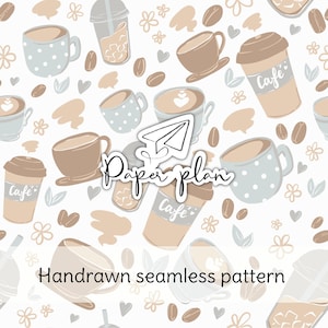 Peut inclure: Motif sans couture dessiné à la main avec des tasses à café, des gobelets à emporter, des grains de café et des éléments floraux beiges, bruns et bleu clair. Les mots "Paper plan" et "Handdrawn seamless pattern" sont visibles.