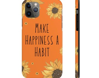 Make Happiness a Habit Phone Cases, Case-Mate