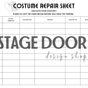 May include: A white costume repair sheet with black text and a graphic of a thread spool. The sheet has sections for date, actor/character, costume piece, problem, resolved on, and resolved by. The text "STAGE DOOR design shop" is also present.