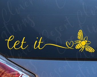 Let it Bee Vinyl Decal - Let it Be Vinyl Decal - Bumble Bee Sticker - Bee Car Decal - Bee Laptop sticker