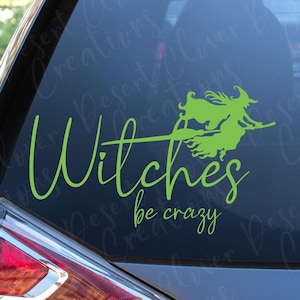 Adesivo in vinile &quot;Witches Be Crazy&quot; - Adesivo in vinile &quot;Streghe pazze&quot; - Adesivo divertente &quot;Streghe a cavallo di una scopa&quot;