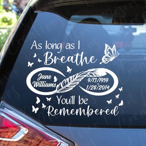 As Long as I Breathe You'll Be Remembered Memorial with Butterflies Vinyl Decal - Memorial Vinyl Decal- In Memoriam Sticker-In Loving Memory