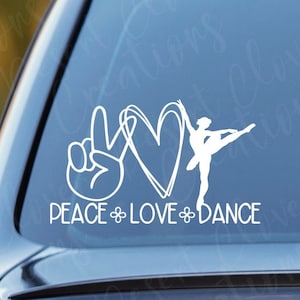 Peace Love Dance Vinyl Decal - Dance Vinyl Decal - Peace Sticker - Love Car Decal - Peace Love and Dance Laptop sticker - sticker - Ballet