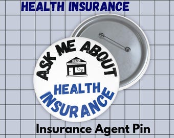 Health Insurance Agent Pin, Health Insurance Button, Insurance Agent Pin, Insurance Agent Gifts - Ask Me About Health Insurance