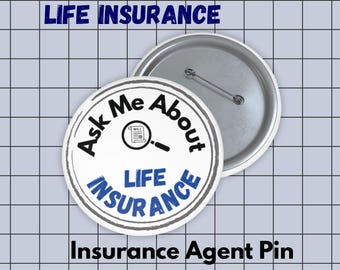 Life Insurance Pin, Life Insurance Button, Insurance Agent Pin, Insurance Agent Button, Insurance Agent Gift -Ask Me About Life Insurance