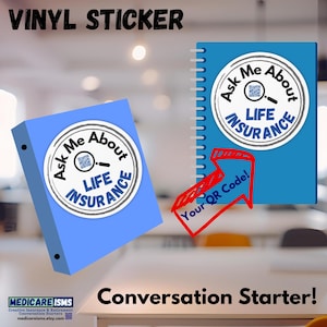 May include: Vinyl sticker featuring a blue binder with the text "Ask Me About Life Insurance" in a circular design. A red arrow points to a notebook with a QR code. The words "Conversation Starter!" are also visible.