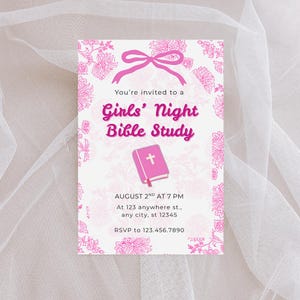 May include: A pink invitation card with the text "Girls' Night Bible Study." The card features a pink bow, floral accents, and a pink Bible illustration. The date and time are listed as August 2nd at 7 PM.