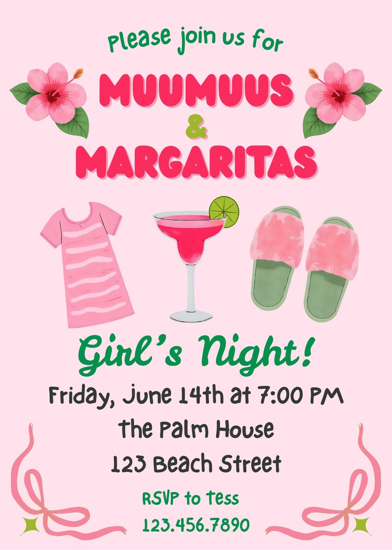 May include: Pink invitation for a "Girl's Night" with the text "Muumuus & Margaritas." The invitation includes illustrations of a muumuu, margarita, and slippers. The event is on Friday, June 14th at 7:00 PM at The Palm House, 123 Beach Street.