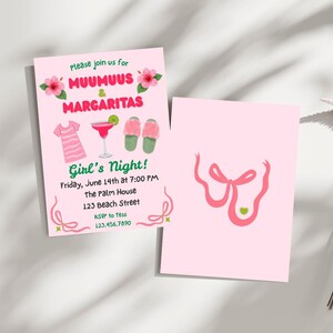 May include: Two pink invitation cards. The front card reads "Please join us for MUUMUUS & MARGARITAS Girl's Night!" with illustrations of a dress, margarita, and slippers. The back card has a pink ribbon design. The event details are also included.