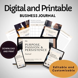 May include: A digital and printable business journal with the title "The Purpose, Passion & Persistence Journal: The Keep Going Journal for Entrepreneurs". The journal is shown on a laptop screen with a black and white illustration of a person shaking hands with another person. The journal is also shown on a tablet and a smartphone. The image includes the text "Download and Print" and "Editable and Customizable".