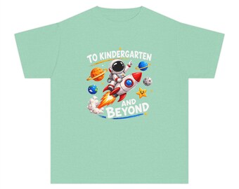 To Kindergarten and Beyond Rocket Astronaut Youth Tee | Back to School Space Design