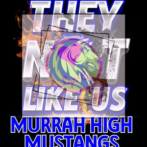 They Not Like Us-Mustangs