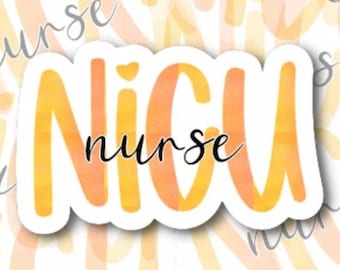 NICU Nurse Sticker, NICU Nurse, Colorful Nurse Sticker, Neonatal ICU nurse sticker, Nurse Stickers, Nurse Water bottle Sticker