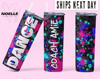 Personalized Dance Tumbler for Dance Teacher Gift for Dance Coach Custom Name Dance Tumbler for Dance Gift Dance Mom 20oz Skinny Tumbler