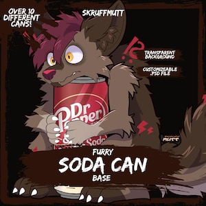 May include: A digital illustration of a brown furry creature with purple hair holding a red soda can. Text includes OVER 10 DIFFERENT CANS, SKRUFFMUTT, TRANSPARENT BACKGROUND, CUSTOMIZABLE .PSD FILE, and FURRY SODA CAN BASE on a dark background.