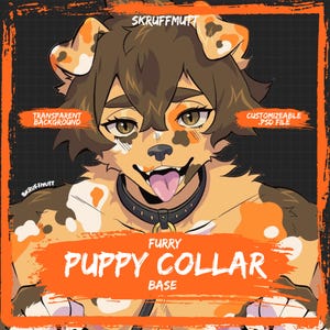 May include: A digital illustration of a brown, orange, and white calico puppy character wearing a black collar with a gold ring. The image includes text reading SKRUFFMUTT, TRANSPARENT BACKGROUND, CUSTOMIZABLE .PSD FILE, and FURRY PUPPY COLLAR BASE.