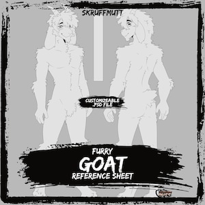 May include: A digital reference sheet featuring a line art illustration of a goat character from both front and back views. The image includes the text SKRUFFMUTT, CUSTOMIZABLE .PSD FILE, and FURRY GOAT REFERENCE SHEET on a grey background.
