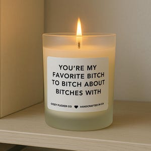 You&#39;re my favorite bitch funny gift, gag gift, best friend gift, funny candles Gifts for her coworker gifts best friend birthday