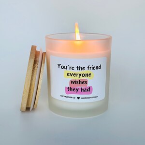 Du bist der Freund, den jeder wünscht, er hätte Geschenk für Bestie, Freundschaftsgeschenk, lustige Kerze besties, Geschenk für sie, Sojakerze der besten Freunde