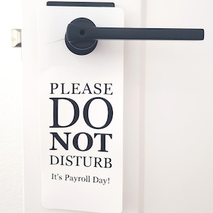 Payroll door hanger, Payroll Appreciation Week Gift, Payroll Gift, Privacy door sign, Please Do Not Disturb It&#39;s Payroll Day Door Knob sign