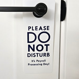 Door hanger, Payroll Gift, Payroll Appreciation Week Gift, Privacy door sign, Please Do Not Disturb Sign It&#39;s Payroll Proccessing Day