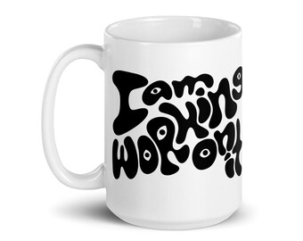 Estou trabalhando nisso caneca