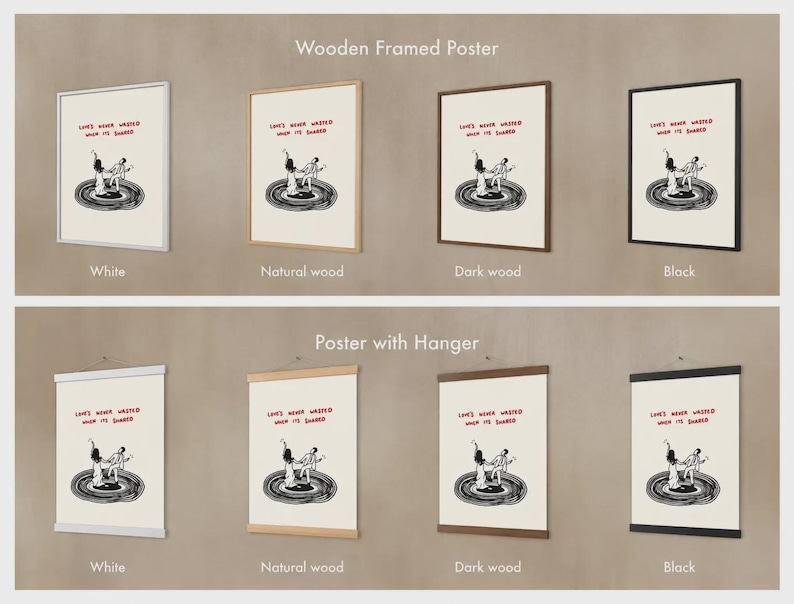 Pode incluir: Uma cole&ccedil;&atilde;o de oito cartazes com uma ilustra&ccedil;&atilde;o a preto e branco de duas pessoas a dan&ccedil;ar num disco de vinil com o texto vermelho "Love's never wasted when it's shared." Os cartazes s&atilde;o apresentados em molduras ou suportes brancos, de madeira natural, madeira escura e pretos.
