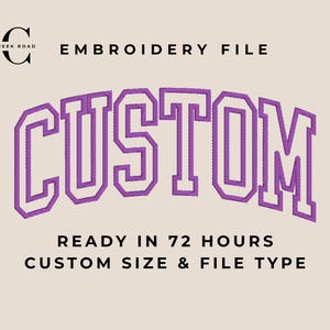 May include: An embroidery file design featuring the word "CUSTOM" in a purple, collegiate-style font. The text "READY IN 72 HOURS" and "CUSTOM SIZE & FILE TYPE" are also included. The Sunny Creek Road logo is in the upper left corner.