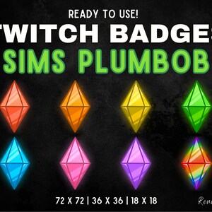 May include: A graphic featuring eight Sims plumbob Twitch badges in various colors: red, orange, yellow, green, blue, pink, purple, and rainbow. Text reads "READY TO USE! TWITCH BADGES SIMS PLUMBOB". Sizes are listed as 72 x 72, 36 x 36, and 18 x 18.