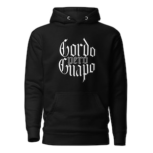 Gordo pero guapo hoodie