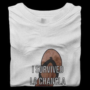 I survived la chancla t-shirt