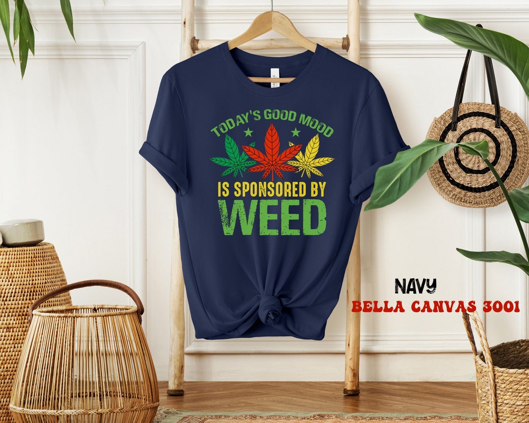 Funny Weed Shirts Cannabis Smokers Shirts Joke Weed T Shirt Etsy
