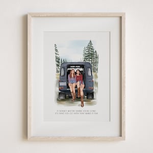 May include: Two women sitting in the back of a vintage car, with a watercolor background of trees. The quote "It doesn't matter where you're going, it's who you go with that makes it fun" is printed below the image.