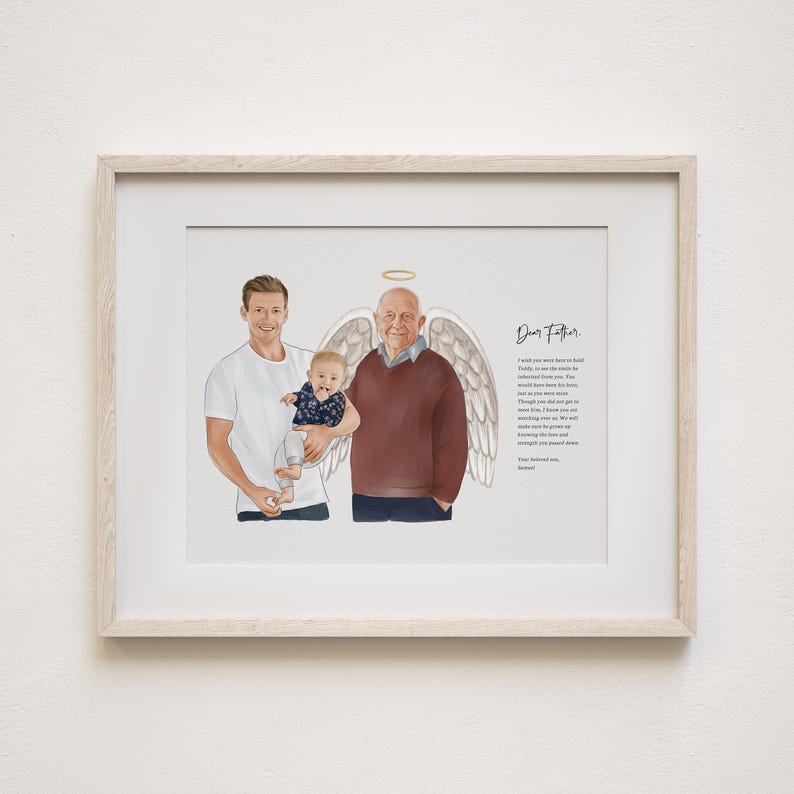 May include: A framed illustration of three generations of a family. A man with a halo and angel wings stands next to a man holding a baby. The illustration is accompanied by a handwritten letter that reads "Dear Father, I wish you were here to hold Teddy, we are the ankle he surrendered to.  You were the best Dad, and we miss you so much.  Though you did not get to meet him, I know you are watching over him.  He is so sweet, I know you would love him.  You have given us everything we have and poured your love and strength into us.  Forever loved,  Samuel"