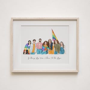May include: A framed print featuring a group of people, each with unique attire, standing together. A rainbow flag is visible. The text at the bottom reads, "If Being Gay Was a Choice I'd Be Gay-er."