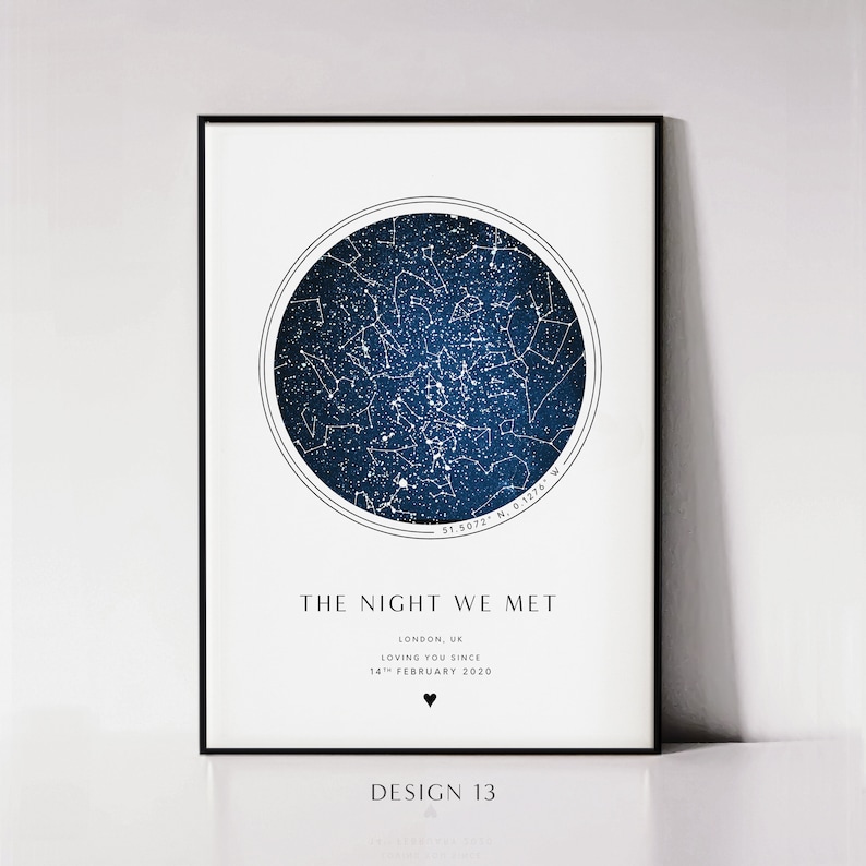 May include: A blue and white star map print with the text "The Night We Met", "London, UK", "Loving You Since", and "14th February 2020". The print also includes the coordinates "31.5072 N. 0.1276" W and the text "Design 13".