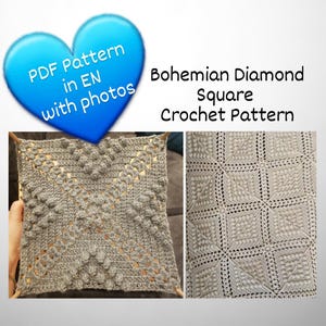 May include: A crochet pattern for a Bohemian Diamond Square. The pattern includes instructions and photos. The square is made with a light gray yarn and has a textured design.