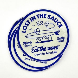 Lost in the sauce, surf, beach, surfing, skate, skateboard, adventure, retro, surf trip, surfboard, ocean, surfer, gift, surf sticker
