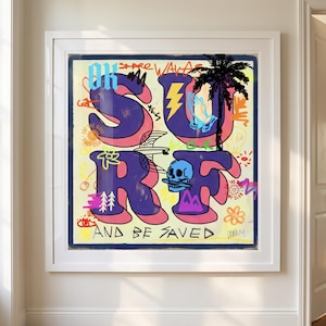 May include: A framed wall art print featuring the large purple and pink text SURF with the smaller black text AND BE SAVED below. The design includes a black palm tree, a blue skull, a yellow lightning bolt, and various colorful doodles.
