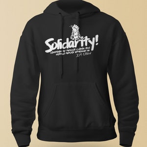 Black History SOLIDARITY Hooded Sweatshirt High Quality Super Soft fleece lined unisex Worldwide ship for Campaign for Political Change