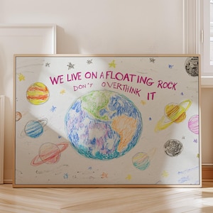 Don't Overthink It Print, Affirmationen Wandkunst, horizontales Poster, lustige Wandkunst, We Live On a Floating Rock Art