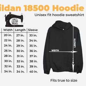 The image is a size chart for a Gildan 18500 Hoodie, which is a custom-made sweatshirt. The chart provides measurements for different sizes, including S, M, L, XL, and XXL, along with corresponding sleeve and width measurements. The chart also indicates that the hoodie fits true to size.