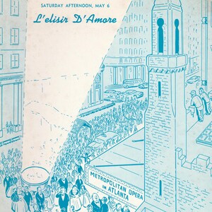 May include: Vintage opera program cover in light blue, featuring an illustration of a crowd outside a theater. Text includes "L'elisir D'Amore", "Metropolitan Opera in Atlanta", and "Season of 1961".