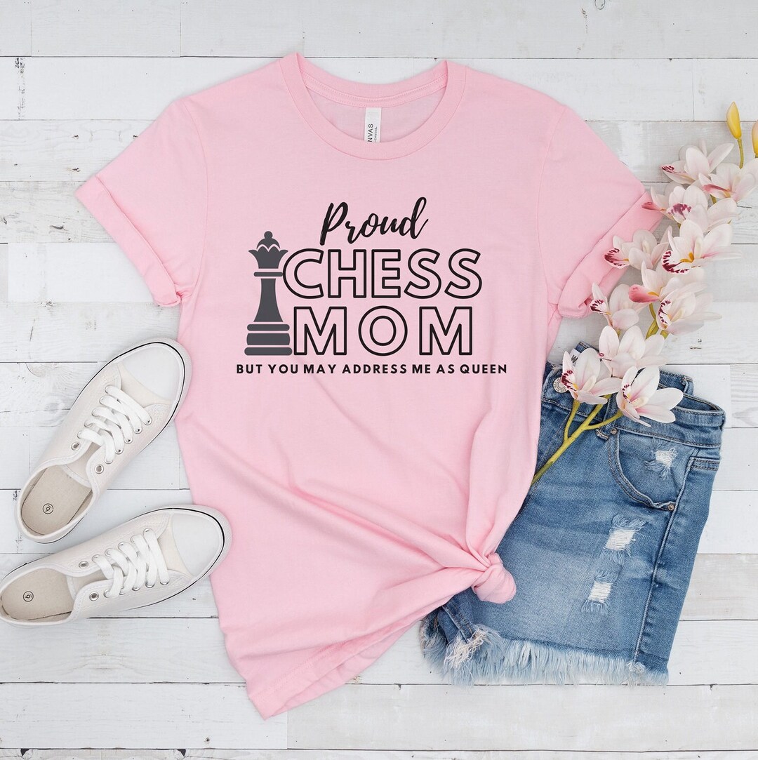 Proud Chess Mom Tee With Chess Queen Graphic. Mother of Chess Etsy