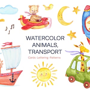 Watercolor baby animals clipart, watercolor transport clipart, for Boy and Girl, Watercolor Patterns, Nursery clipart. Kids Prints