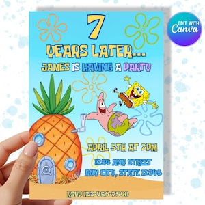 May include: A colorful invitation featuring the text "7 Years Later... James is Having a Party." The design includes a pineapple house, SpongeBob SquarePants, and Patrick Star. The invitation also includes the date, time, and address for the party.