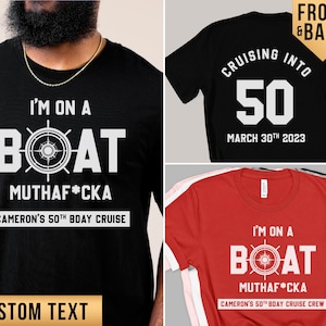 Birthday Cruise Shirt. I&#39;m on a Boat Personalized Cruise Crew Bday T-shirt. Cruise Squad Matching Group Birthday trip tee. Cruising into 50