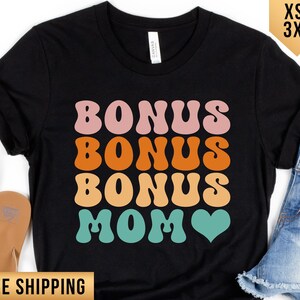 Bonus mom shirt, best stepmom ever birthday gift, Bonus mama tee, cute step mama t-shirt, foster mother&#39;s day gift, mommy gift for wife