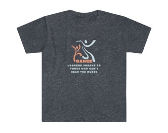 Camisa Dance to Look Insane - Diseño personalizado de manga corta con cita de Friedrich Nietzeche