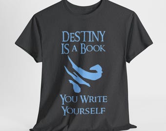 T-shirt décontracté, « Le destin est un livre que vous écrivez vous-même », chemise pop culture, t-shirt prince dragon